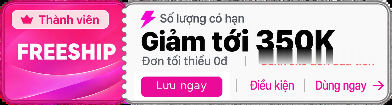 Voucher thành viên giảm tới 350K