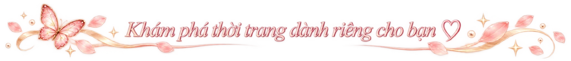 Khám phá thời trang dành riêng cho bạn